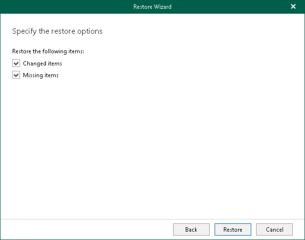 Specify Restore Options Step 4. Specify Restore Options