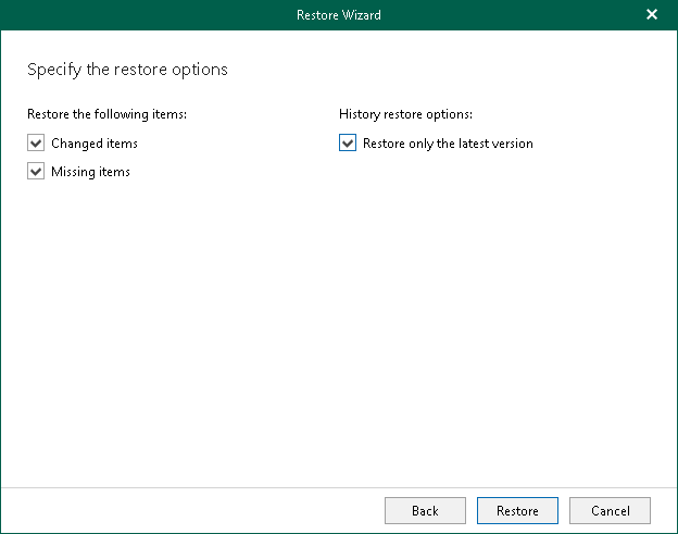 Specify Restore Options Step 4. Specify Restore Options